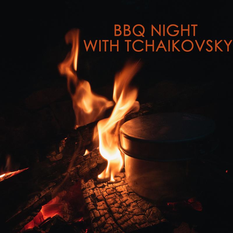 BBQ Night with Tchaikovsky