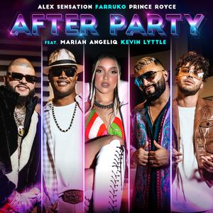 Prince Royce、Farruko、Alex Sensation、Mariah Angeliq、Kevin Lyttle - After Party
