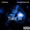 D. Showw - Time in (feat. Flawless Real Talk)