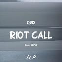Riot Call (Le P Remix)专辑
