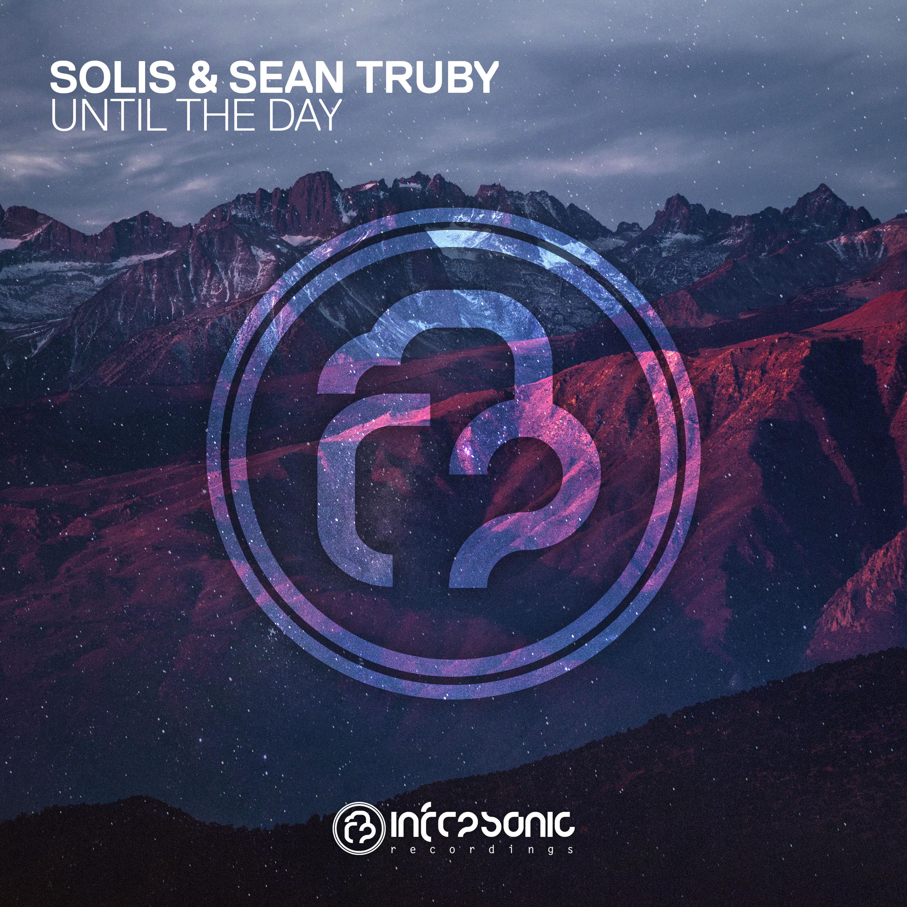 Solis & Sean Truby - Until The Day (Extended Mix)