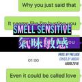 Smell Senstive