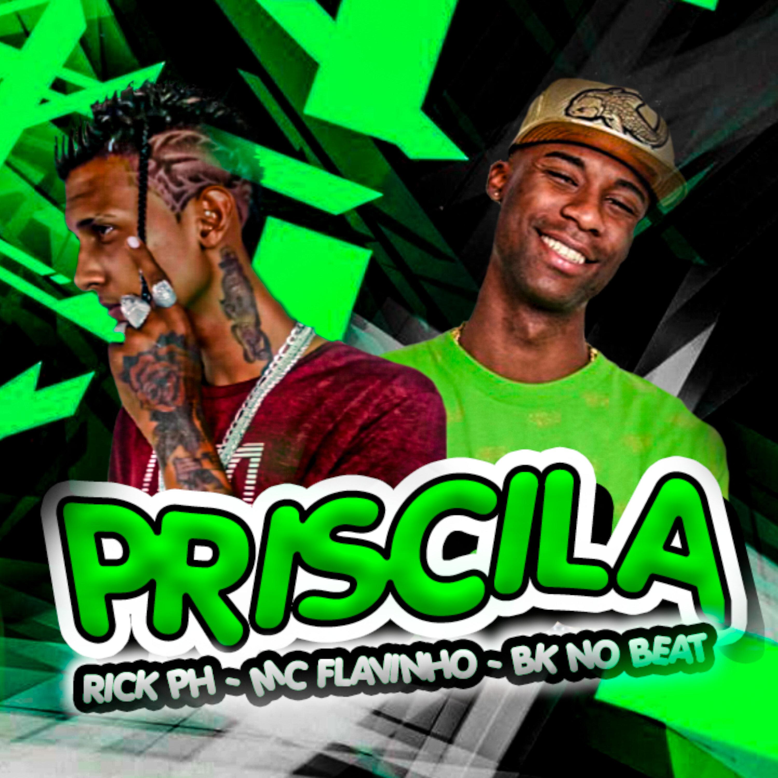 Rick PH - Priscila (feat. Mc Flavinho)