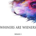 Whiners are wieners专辑