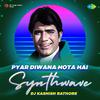 DJ Kashish Rathore - Pyar Diwana Hota Hai - Synthwave