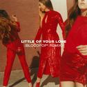 Little Of Your Love (BloodPop® Remix)专辑