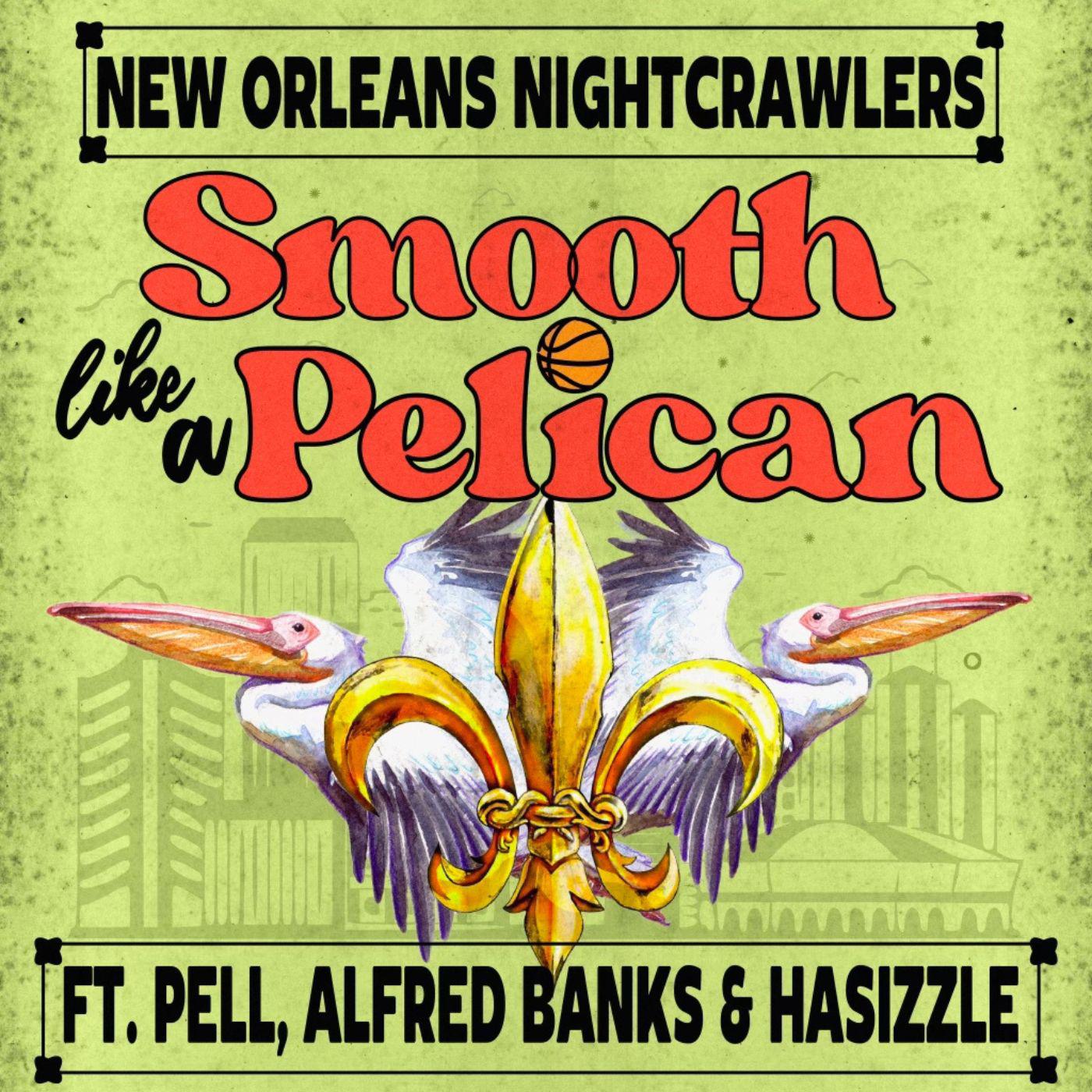 New Orleans Nightcrawlers - Smooth Like A Pelican