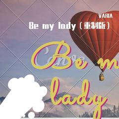 Be my lady