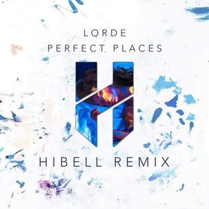 Lorde - Perfect Places （升3半音）