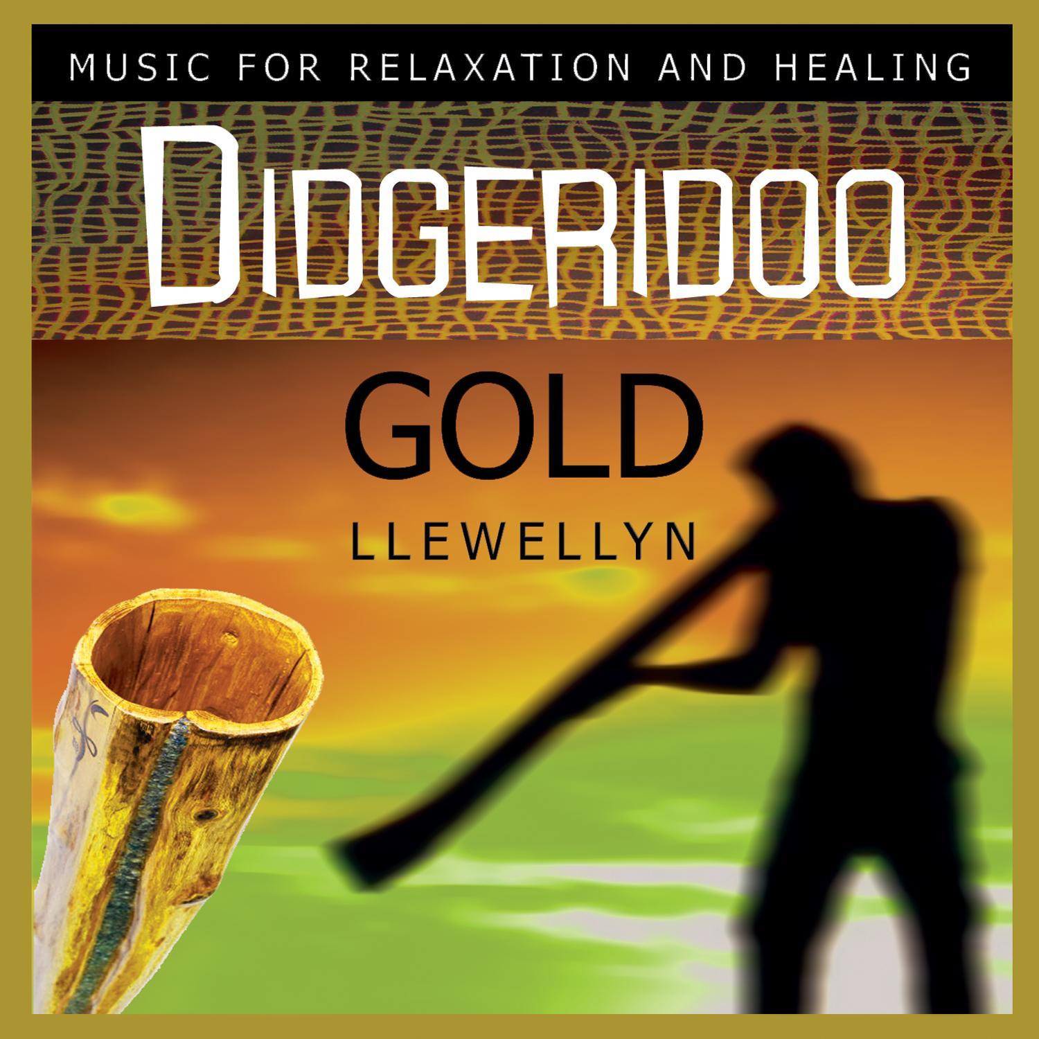 Didgeridoo Gold: Music for Relaxation and Healing
