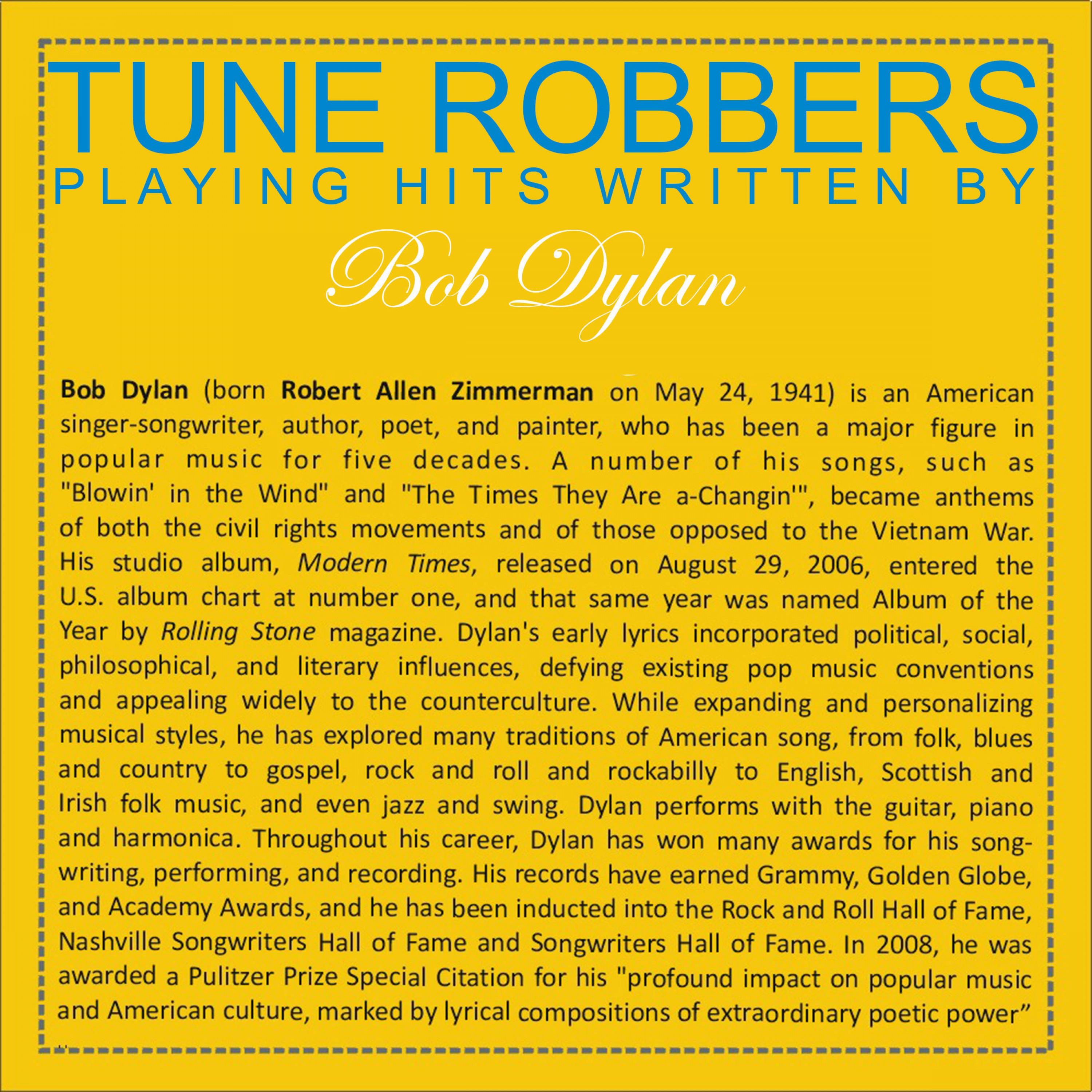 Tune Robbers Playing Hits Written By Bob Dylan