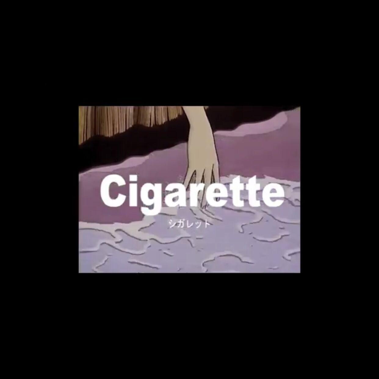 CIGARETTE