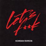Let's **** (Korea Local Remix)专辑