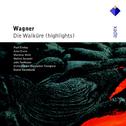 Wagner : Die Walküre [Highlights]  -  Apex专辑