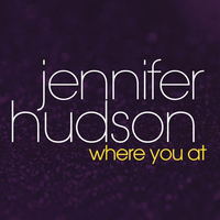 Jennifer Hudson - Where You at