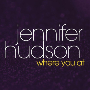 Jennifer Hudson - WHERE YOU AT （降2半音）