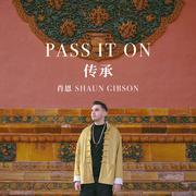 Pass It On 传承