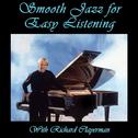 Smooth Jazz for Easy Listening With Richard Clayderman专辑
