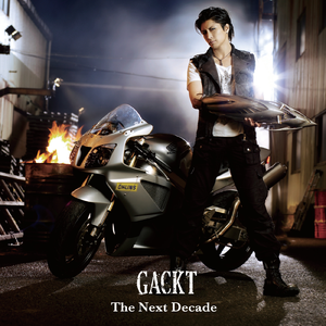 Gackt - THE NEXT DECADE （降2半音）