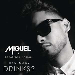 Miguel & Kendrick Lamar - How Many Drinks (Karaoke Version) 带和声伴奏 （升4半音）