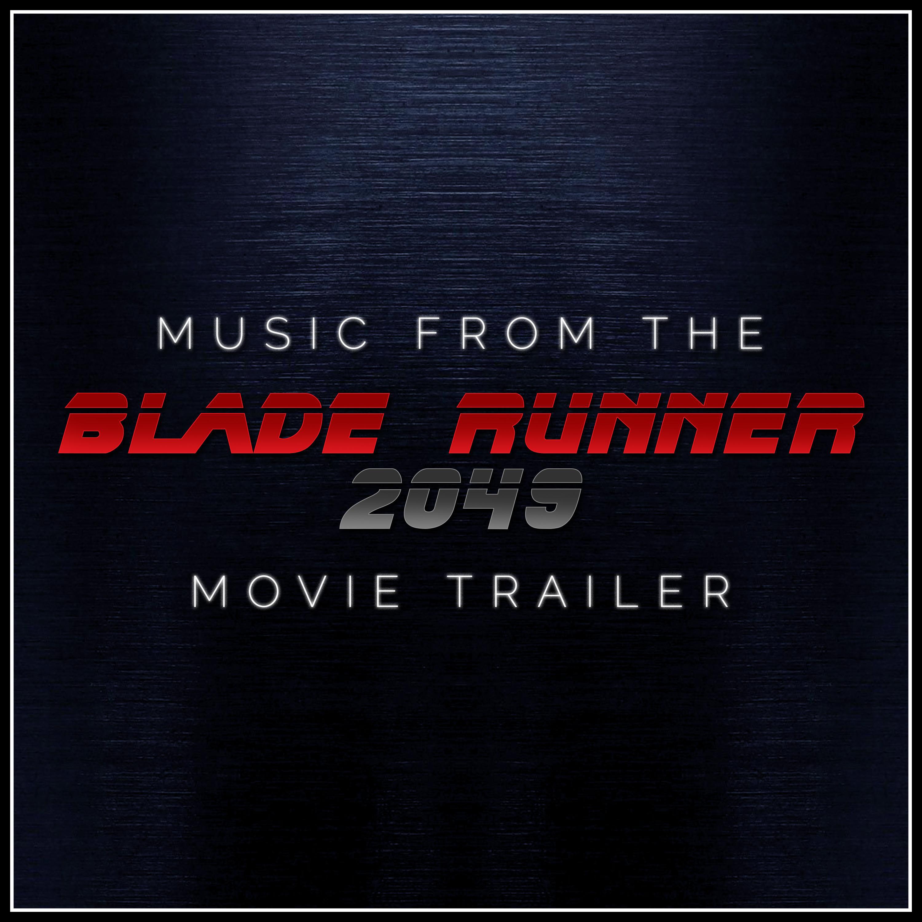 Music from The 'Blade Runner 2049' Movie Trailer专辑