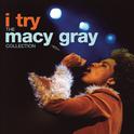 I Try: The Macy Gray Collection专辑