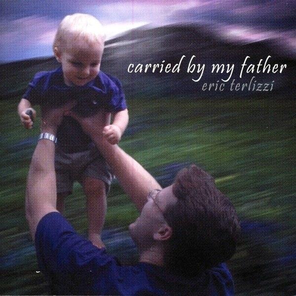Carried By My Father