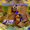 Devoted 2 tha Streets - St' Life