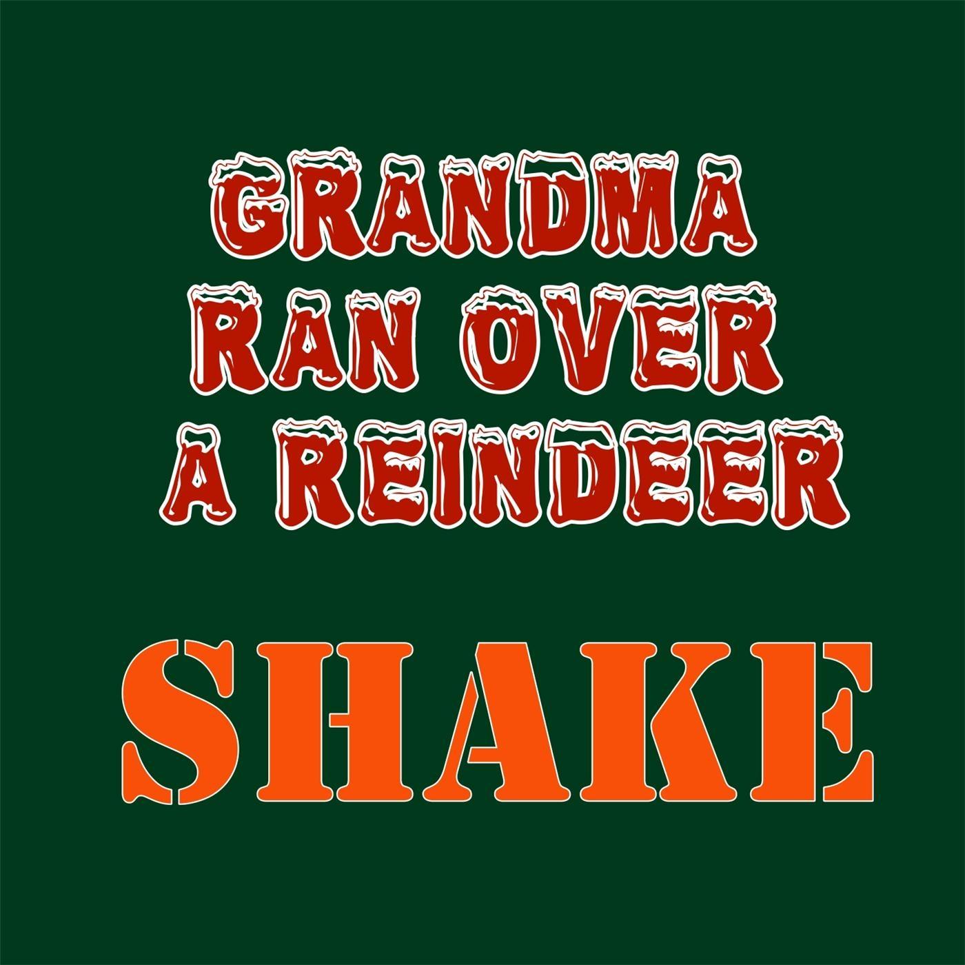 Grandma Ran Over a Reindeer