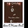 Mac Deno Dee - Don't Miss Out (feat. Kilo & John Boy)