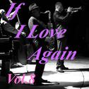 If I Love Again, Vol.8