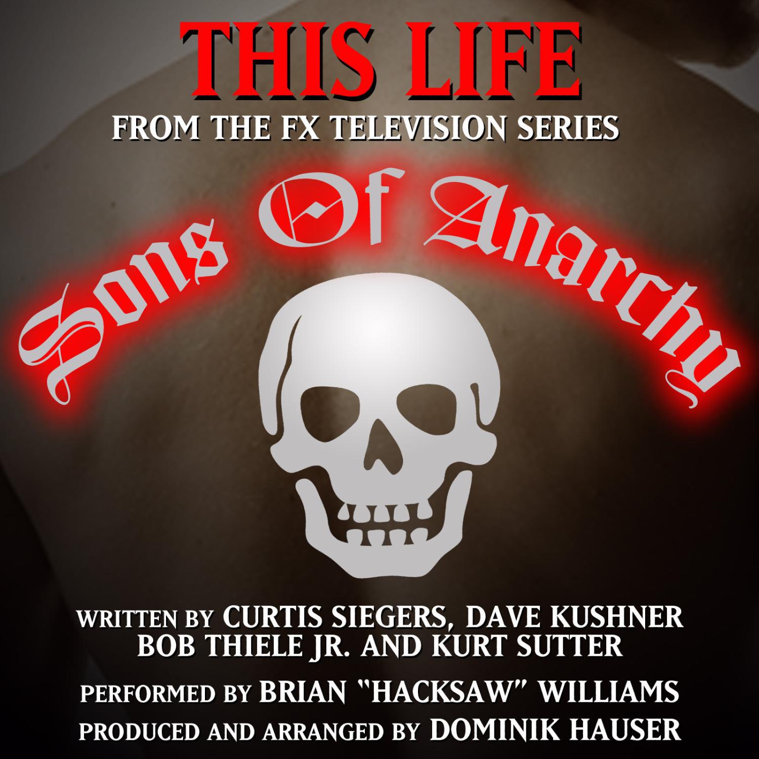 "This Life" - Theme song for the F/X tv series "Sons Of Anarchy" (Curtis Siegers)专辑