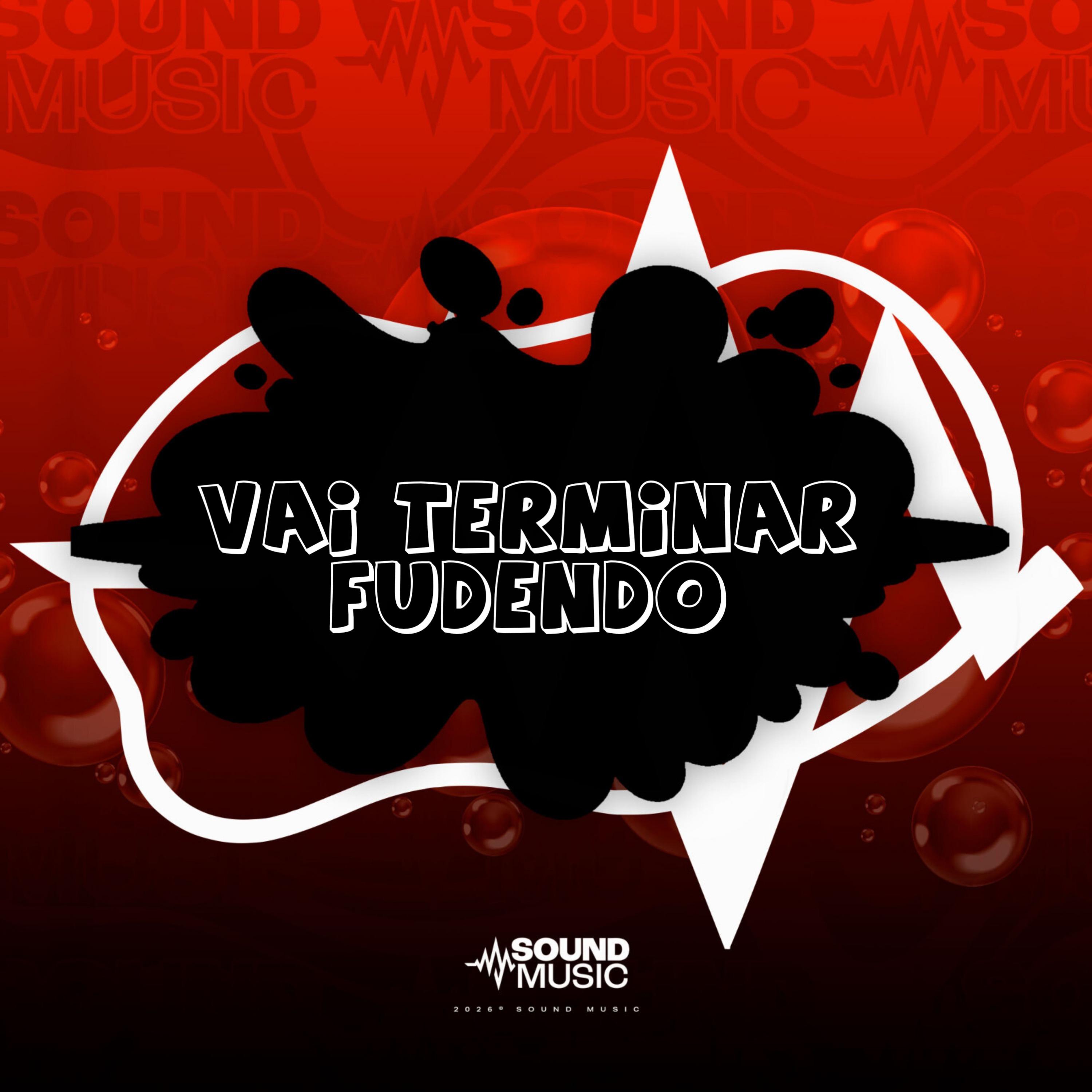 VAI TERMINAR FUDENDO