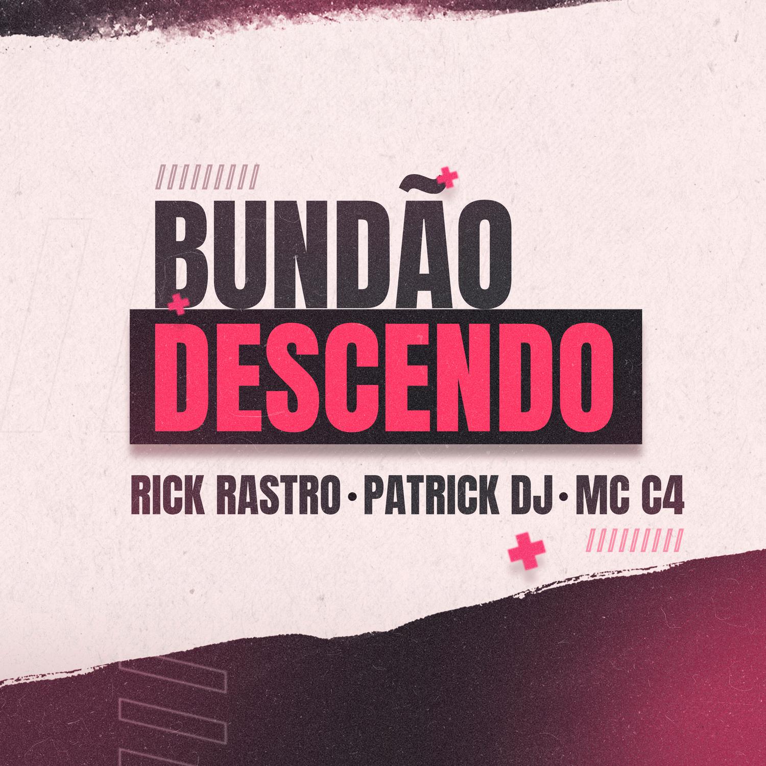 Rick Rastro - Bundão Descendo