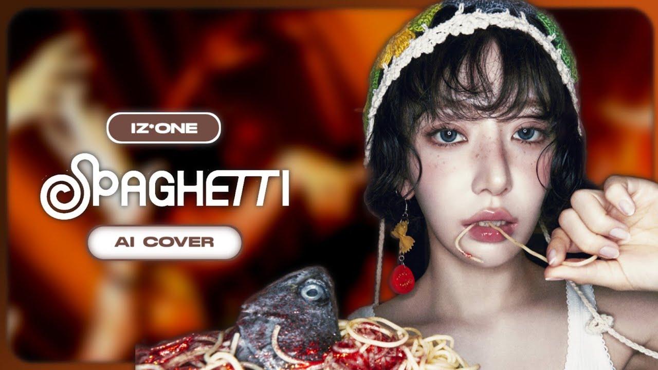 IZ*ONE-SPAGHETTI