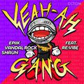 Yeah Ah Gang (feat. Revibe)