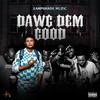 Lampshade Muzic - Dawg Dem Good