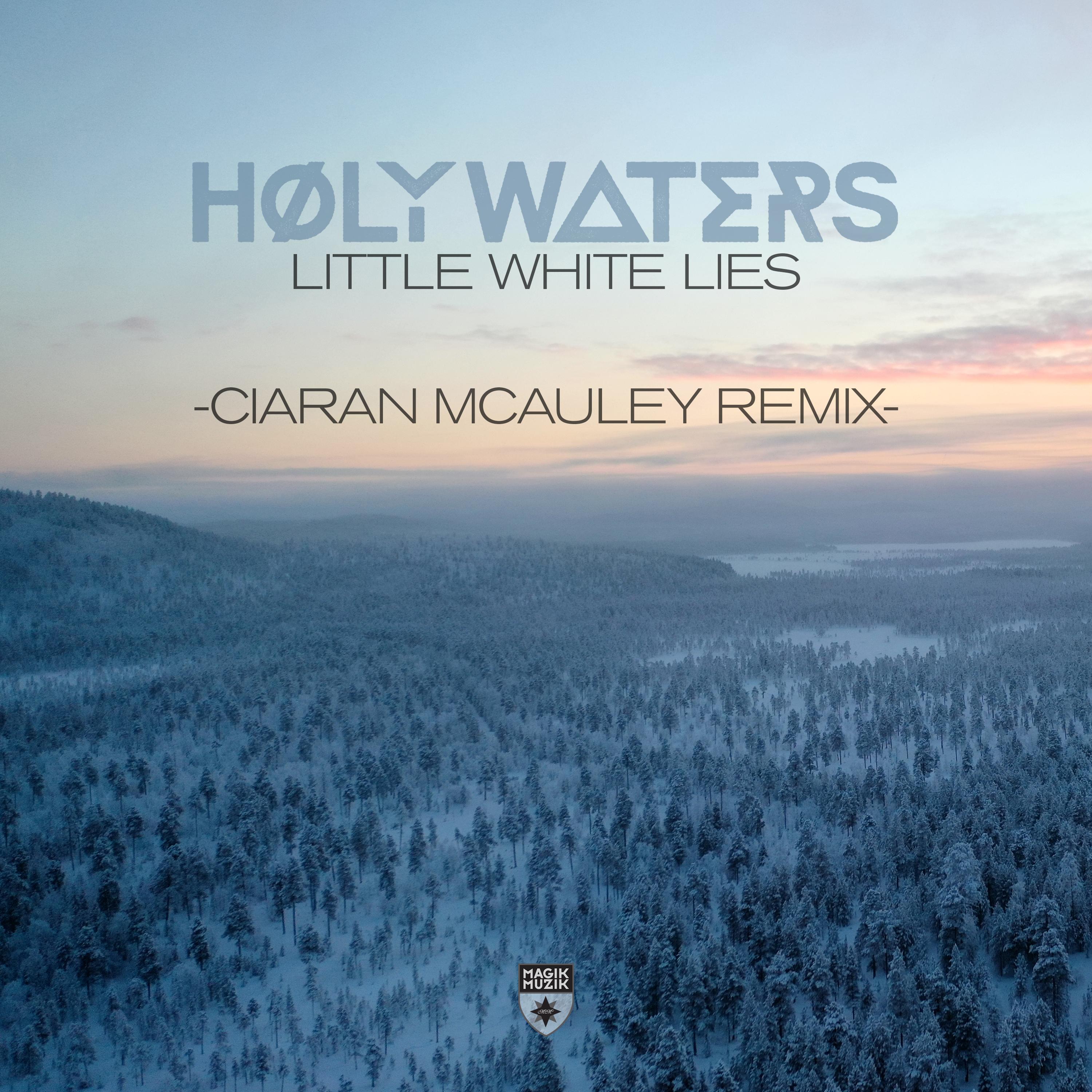 Little White Lies (Ciaran McAuley Remix)