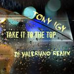 Take It To The Top (Dj ValeRiano Remix)专辑