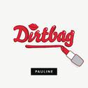 Dirtbag (Lyric Video)专辑