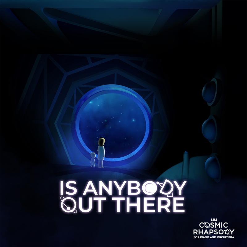 Barua: Lim Cosmic Rhapsody for Piano and Orchestra, Act II: II. Is Anybody Out There (Arr. Martin for Piano, Choir & Orchestra)