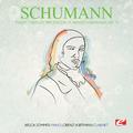 Schumann: Three Fantasy Pieces for Clarinet and Piano, Op. 73 (Digitally Remastered)