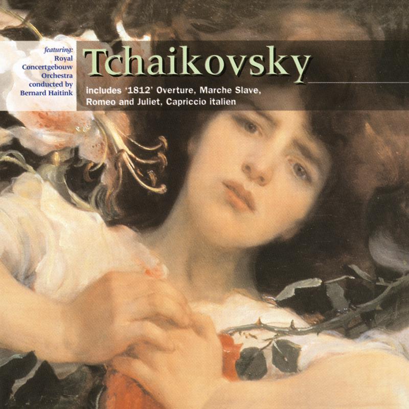 Tchaikovsky: 1812 Overture; March Slav; Romeo & Juliet; Capriccio Italien专辑