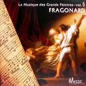 Les Grands Peintres et la Musique (Famous Painters' Music Collection): Fragonard, Vol. 6/16专辑