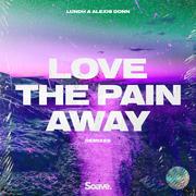 Love The Pain Away (feat. Alexis Donn) [Rayasa & Tropix Remix]