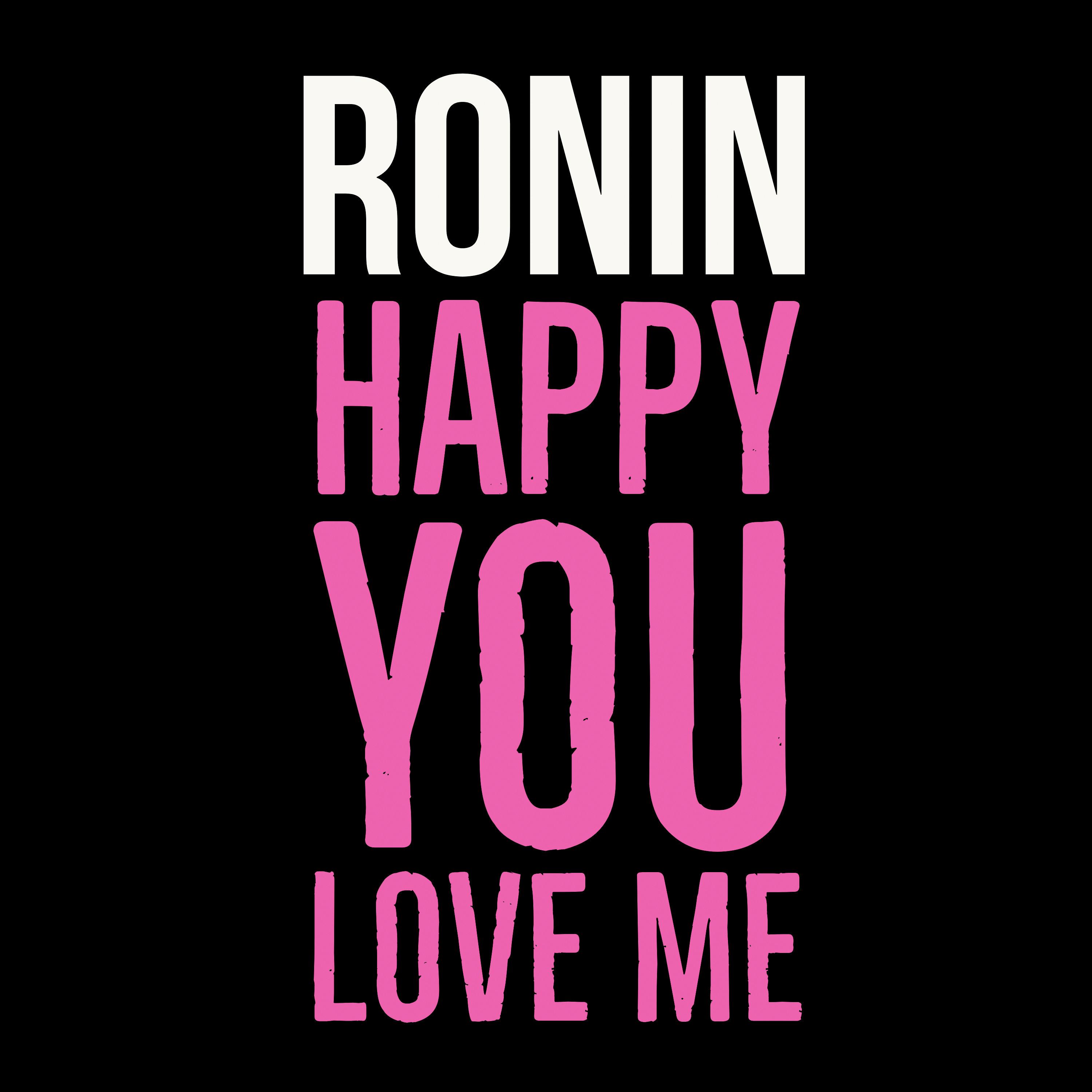 Happy You Love Me.