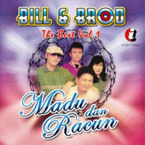 Bill & Brod - Madu Dan Racun (Remaster) （降2半音）