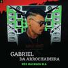 Gabriel Da Arrochadeira - Nós Machuca Ela