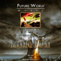 Future World Music Vol.10 Immortal Empire专辑