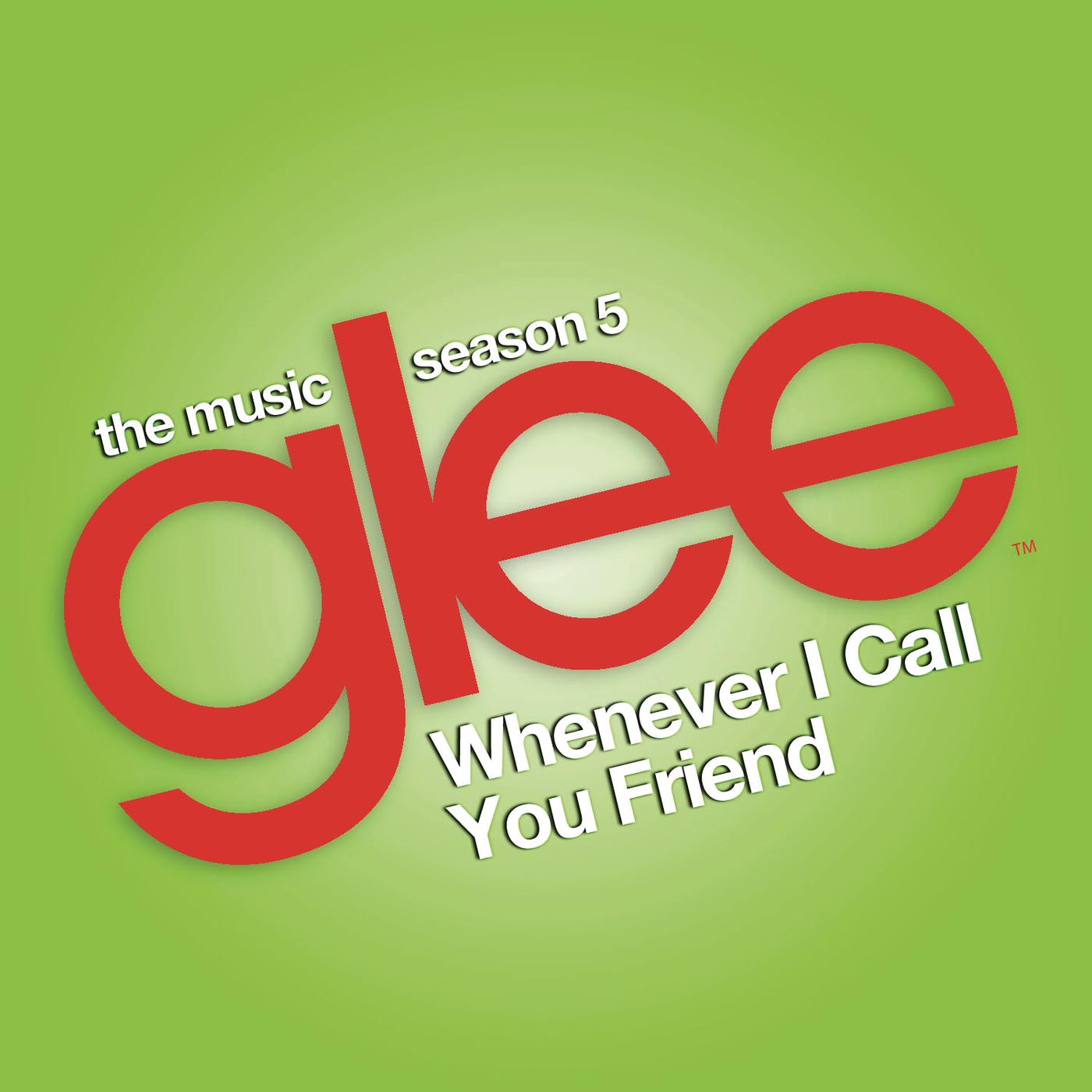Whenever I Call You Friend (Glee Cast Version)